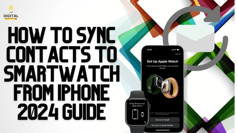 How To Sync Contacts To Smartwatch from iPhone 2024 Guide