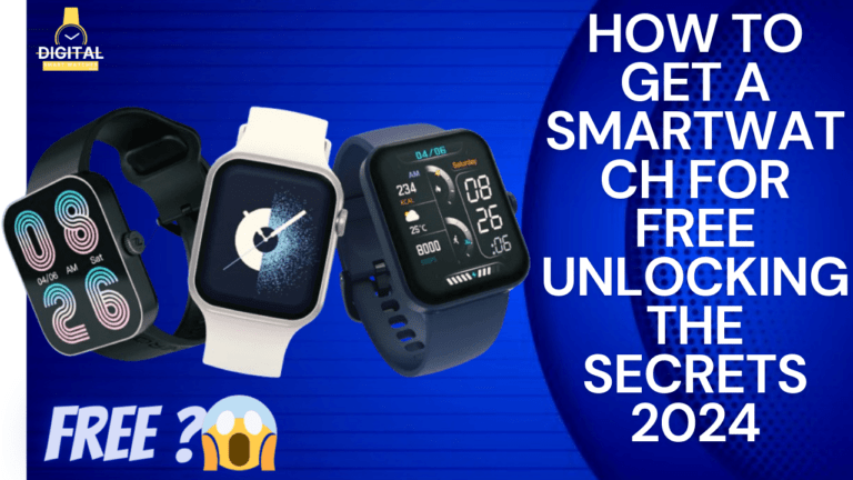 How to Get a Smartwatch for Free Unlocking the Secrets 2024