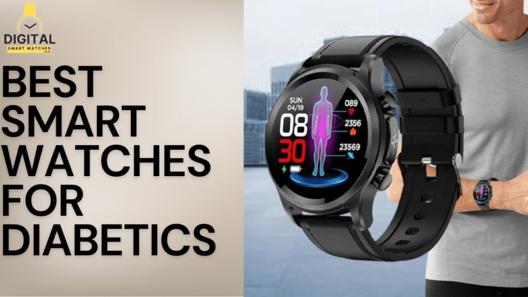 Best Smartwatches for Diabetics: Innovative Health Solutions