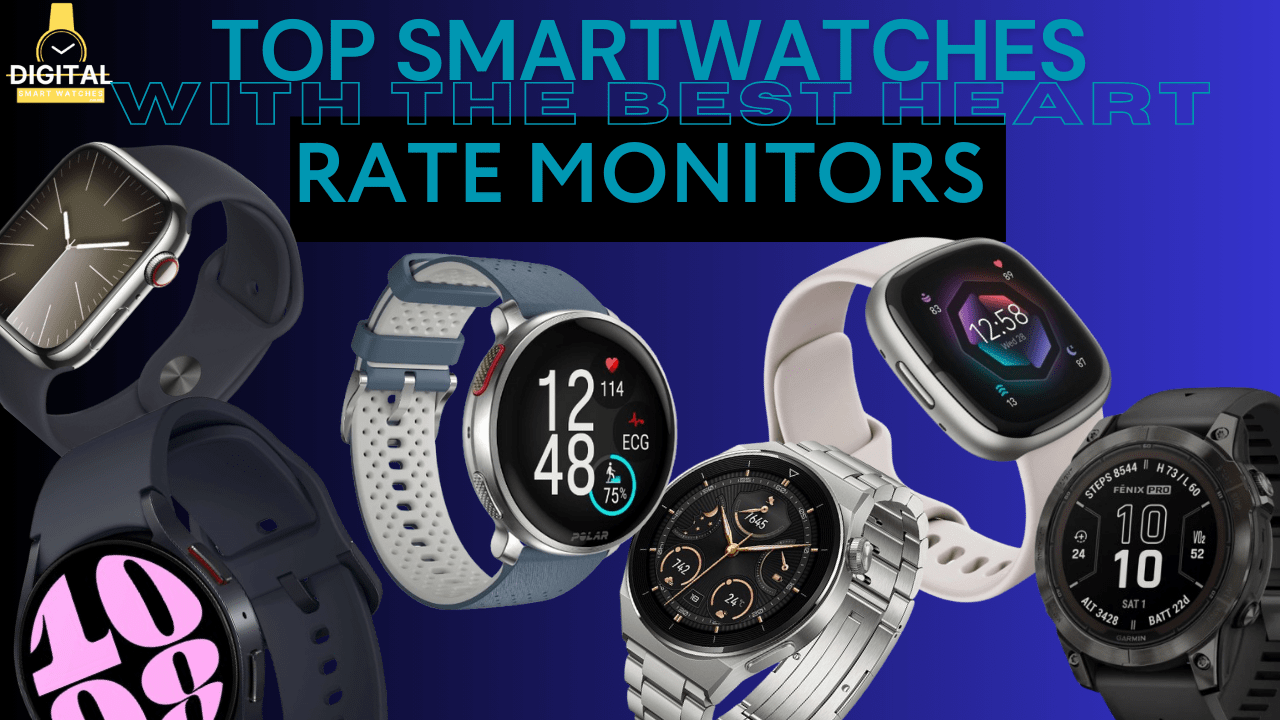 Top Smartwatches with the Best Heart Rate Monitors