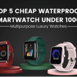 Top 5 cheap waterproof smartwatch under 10000